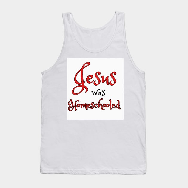 Jesus was homeschooled Tank Top by Making Faces Caricatures